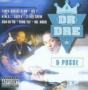 Dr Dre Posse Various Timex Social Club Ice T N W A Eazy E 2 Live Crew Ron De Vu King Tee Dr Rock Amazon De Musik
