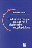 Image de L'Education civique aujourd'hui : Dictionnaire encyclopédique