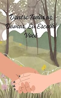 Livro Dentre Todas as Damas Eu Escolhi Você