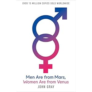 Gray, J: Men Are from Mars, Women Are from Venus: A Practical Guide for Improving Communication and Getting What You…