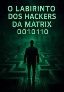 Livro O Labirinto Dos Hackers Da Matrix 0010110