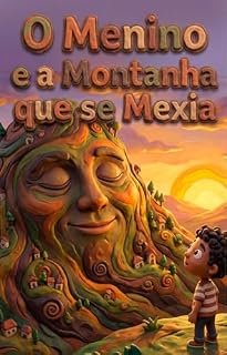 Livro O Menino e a Montanha que Se Mexia: Uma história emocionante sobre verdade, memória e a coragem de sentir