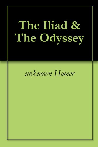 The Iliad & The Odyssey by unknown Homer