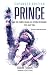 Prince and the Purple Rain Era Studio Sessions (Prince Studio Sessions) by Duane Tudahl