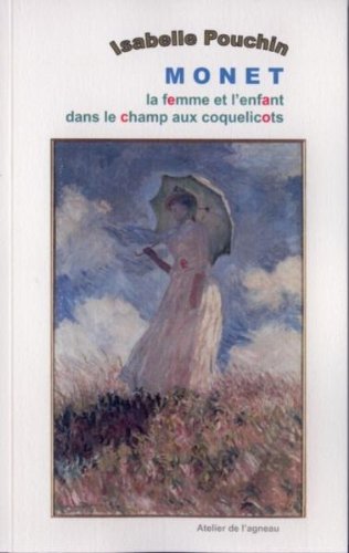 Monet, la femme et l'enfant dans le champ aux coquelicots