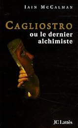 Cagliostro, le dernier alchimiste