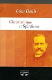 Christianisme et Spiritisme : Preuves expérimentales de la survivance by 