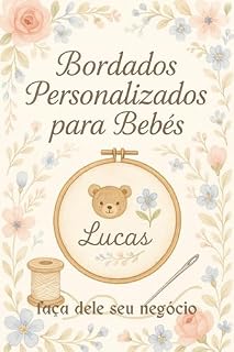 Livro BORDADOS PERSONALIZADOS PARA BEBÊS - FAÇA DELE SEU NEGÓCIO