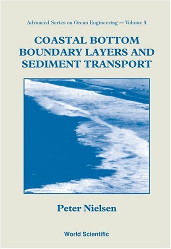 Coastal Bottom Boundary Layers And Sediment Transport (Advanced Series On Ocean Engineering)