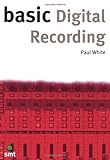 Basic Digital Recording (The Basic Series)