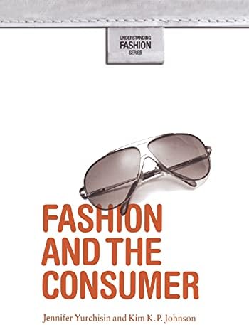 Fashion and the Consumer (Understanding Fashion)