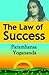 The Law of Success: Using the Power of Spirit to Create Health, Prosperity, and Happiness