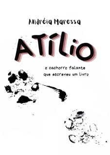 Atílio - o cachorro falante que escreveu um livro