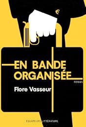 En bande organisée