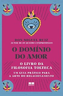 Livro O domínio do amor: Um guia prático para a arte do relacionamento