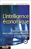 L'intelligence économique: Comment donner de la valeur concurrentielle à l'information (ED ORGANISATION) (French Edition) by 