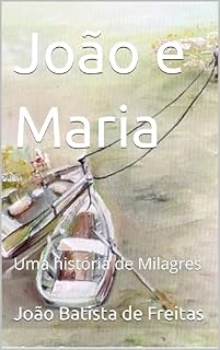 Livro João e Maria: Uma história de Milagres