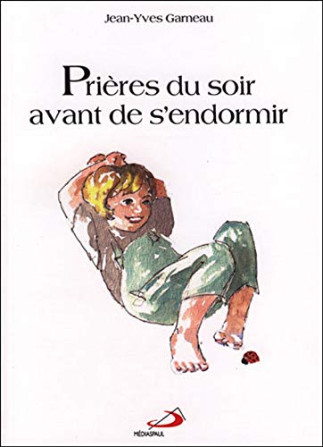Prières du soir avant de s'endormir by Jean-Yves Garneau