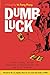 Dumb Luck: A Novel by Vu Trong Phung (Southeast Asia: Politics, Meaning, and Memory) by Peter Zinoman, Nguyen Nguyet Cam