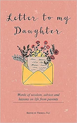 Words Of Wisdom For New Parents Buy Letter To My Daughter: Words Of Wisdom, Advice And Lessons On Life From  Parents Book Online At Low Prices In India | Letter To My Daughter: Words  Of Wisdom, Advice And