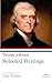 Thomas Jefferson: Selected Writings: A Library of America Paperback Classic