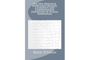 The New Practical Shorthand Manual; a complete and comprehensive exposition