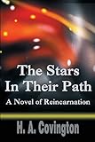 The Stars In Their Path: A Novel of Reincarnation by Harold Covington
