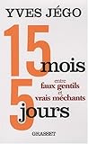 Image de 15 mois et 5 jours entre faux gentils et vrais mÃ©chants (French Edition)