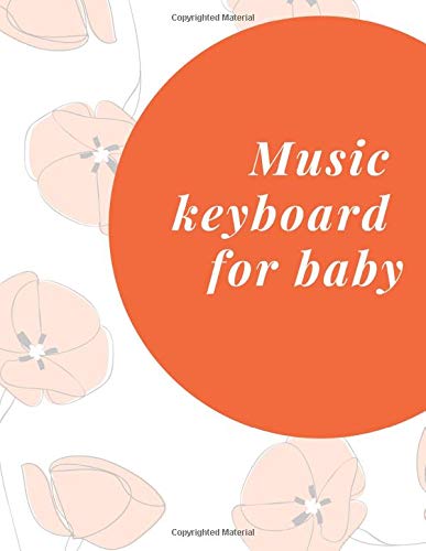 music keyboard for baby: Short Blank Sheet Music Composition and Notation Notebook /Staff Paper/Music Composing / Songwriting/Piano/Guitar/Violin/Keyboard Journal/piano notebook/music writing book/piano notes book/music composition book (Size 8.5