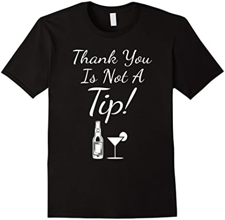 Men's Thank You is Not Tip Bartender Waitress Service T-Shirt Large Black