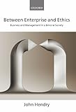 Image de Between Enterprise and Ethics: Business and Management in a Bimoral Society