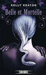 Belle et mortelle