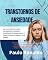 Livro Transtornos de Ansiedade : Um guia prático para entender e superar a ansiedade generalizada, o transtorno do pânico e as fobias (Psicologia Livro 8)