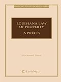 Louisiana Law of Property: A Précis