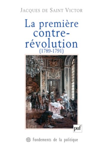 La  première contre-révolution, 1789-1791