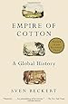 Empire of Cotton: A Global History