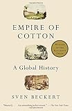 Empire of Cotton: A Global History cover