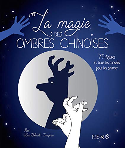 La magie des ombres chinoises by