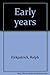 Early Years: With an epilogue by Frederick Hammond