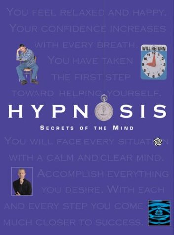 Hypnosis : Secrets of the Mind (Quarto Book) Hypnosis : Secrets of the Mind (Quarto Book)