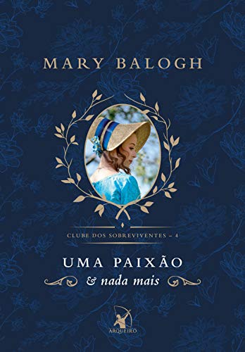 Uma paixão e nada mais (Clube dos Sobreviventes Livro 4) por [Balogh, Mary]