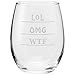 OMG - WTF - LOL Wine Glass (15oz stemless)
