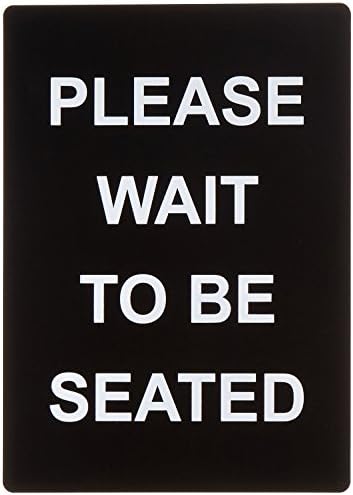 Winco Sign,Please Wait to be Seated, Medium, Black/White
