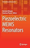 Piezoelectric MEMS Resonators
