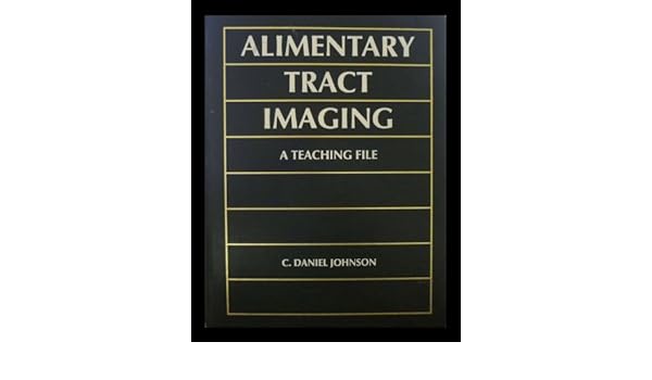 Download Alimentary Tract Imaging A Teaching File Pdf Free Book Expo Reader Pass