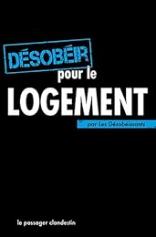 Désobéir pour le logement