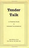 Tender Talk : A Practical Guide to Intimate Conversations, Warren, Ricks and Warren, Terri, 0977058514