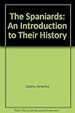 Front cover for the book The Spaniards: An Introduction to Their History by Américo Castro