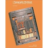 A Typographic Workbook: A Primer to History, Techniques, and Artistry