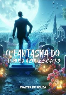 Livro O FANTASMA DO TÚMULO AZUL ESCURO